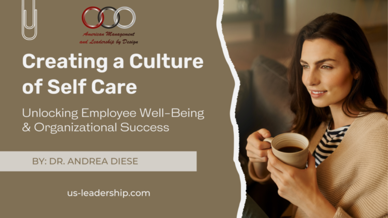 Creating a Culture of Self-Care: Unlocking Employee Well-Being and Organizational Success