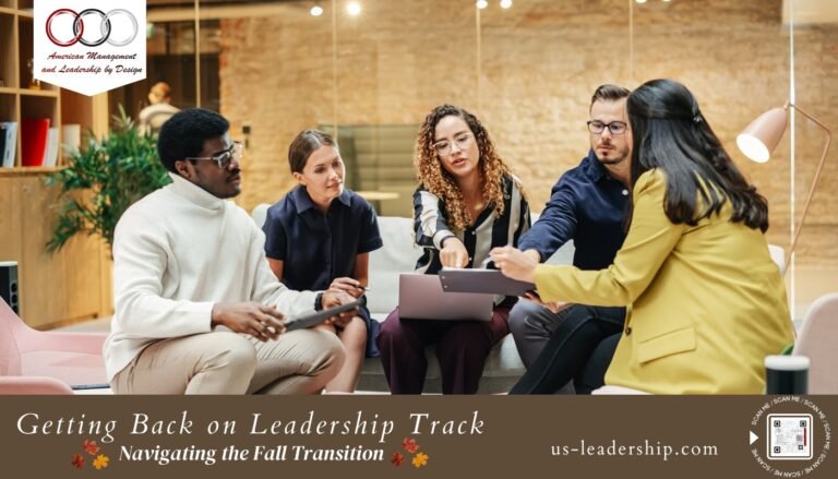 Getting Back on the Leadership Track: Navigating the Fall Transition